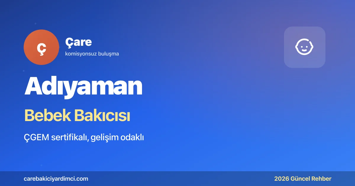 Adıyaman Bebek Bakıcısı Fiyatları 2026