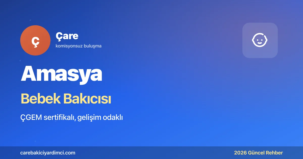 Amasya Bebek Bakıcısı Fiyatları 2026