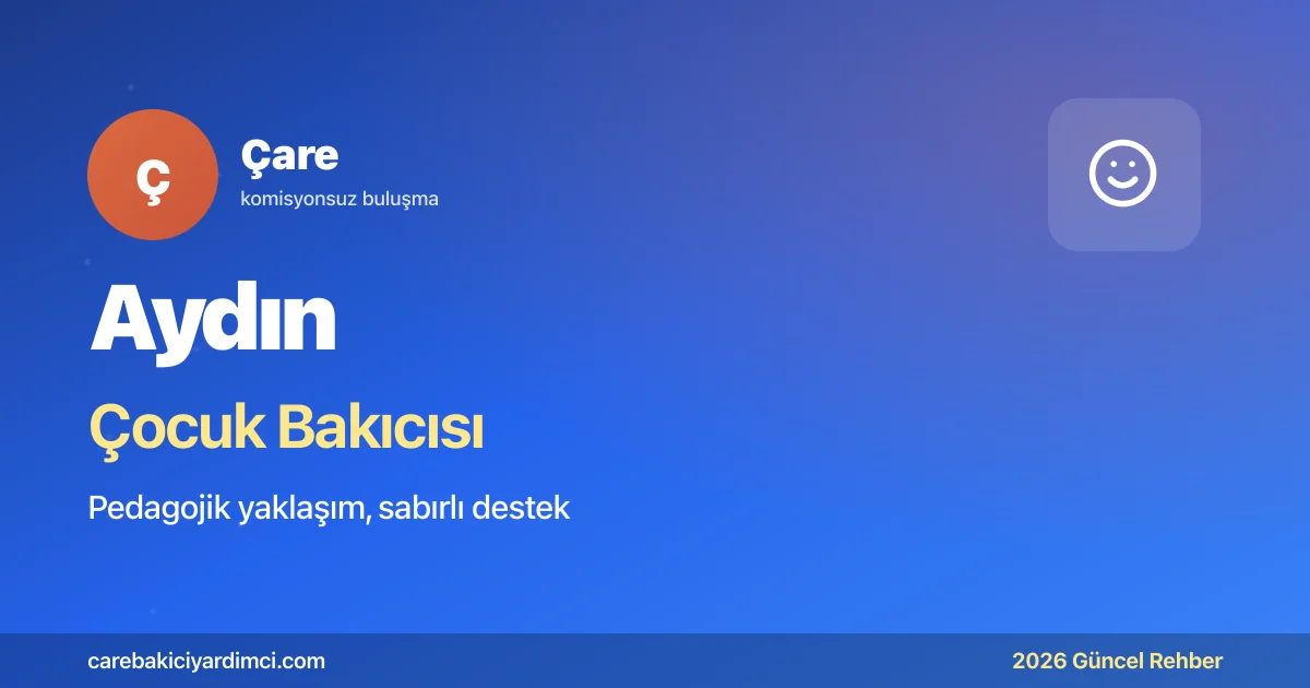 Aydın Çocuk Bakıcısı Fiyatları 2026