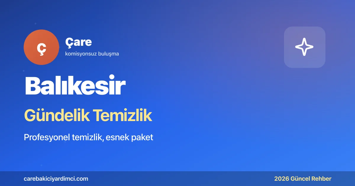 Balıkesir Gündelik Temizlik Fiyatları 2026