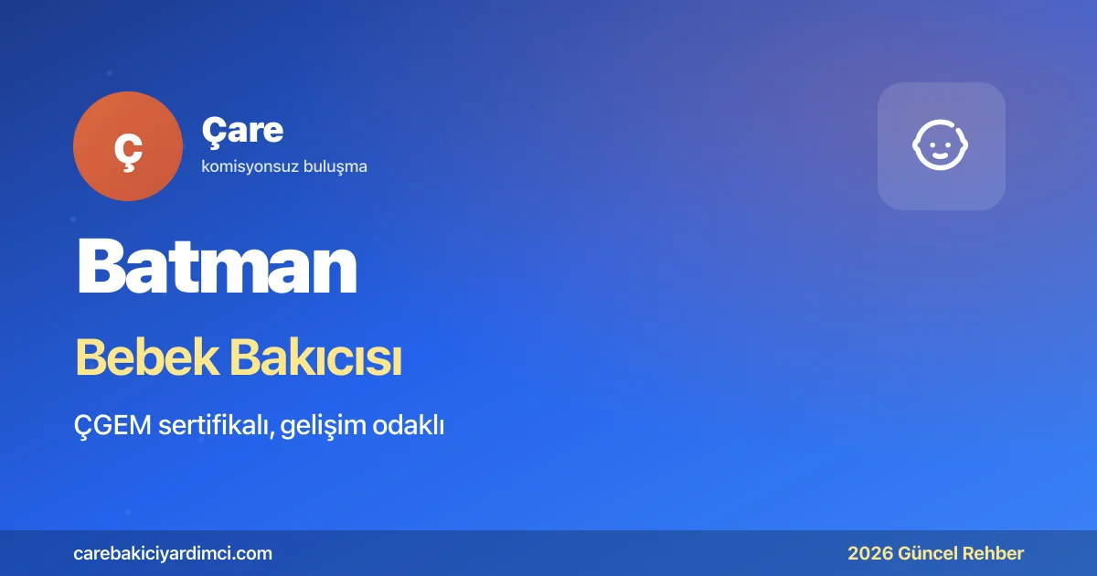 Batman Bebek Bakıcısı Fiyatları 2026 | Çare