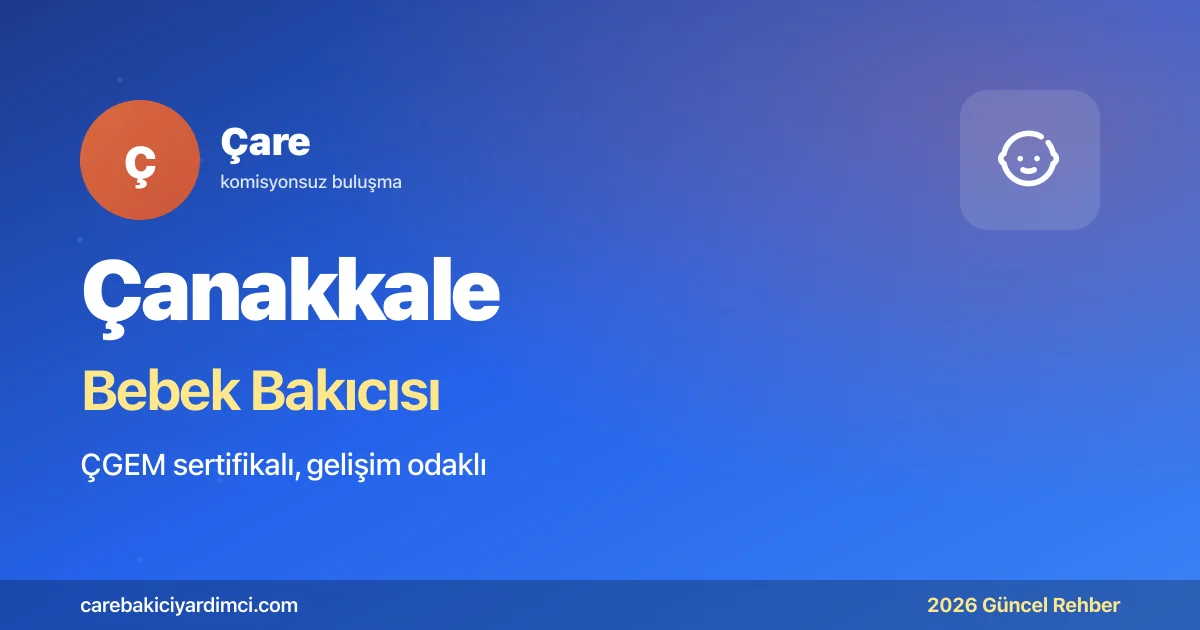 Çanakkale Bebek Bakıcısı Fiyatları 2026 | Çare