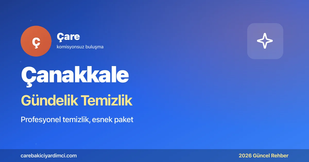 Çanakkale Gündelik Temizlik Fiyatları 2026