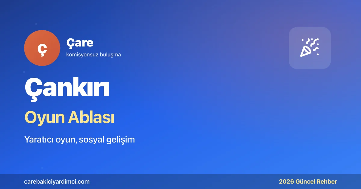 Çankırı Oyun Ablası 2026: Karatekin + Tuz Mağarası | Çare