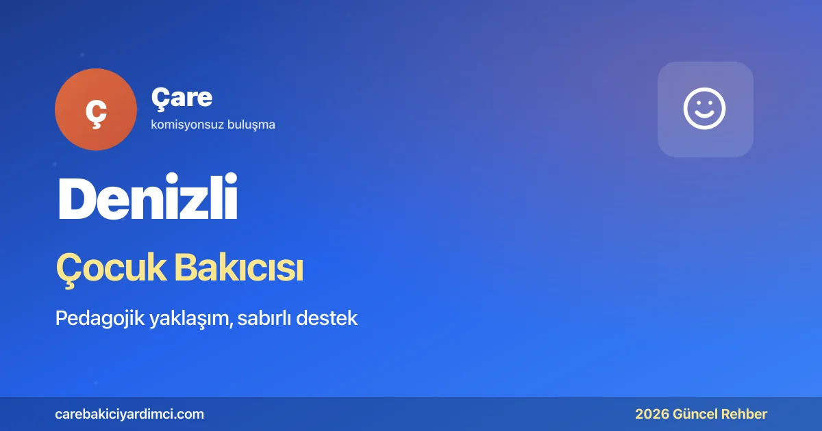 Denizli Çocuk Bakıcısı Fiyatları 2026