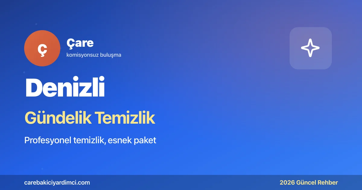 Denizli Gündelik Temizlik Fiyatları 2026