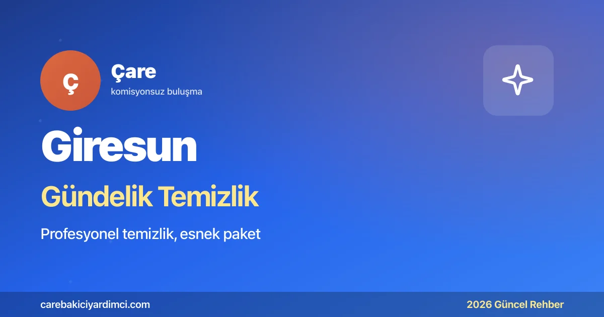 Giresun Gündelik Temizlik Fiyatları 2026