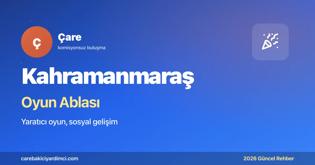 Kahramanmaraş Oyun Ablası 2026: KSÜ + 2023 + Dondurma | Çare