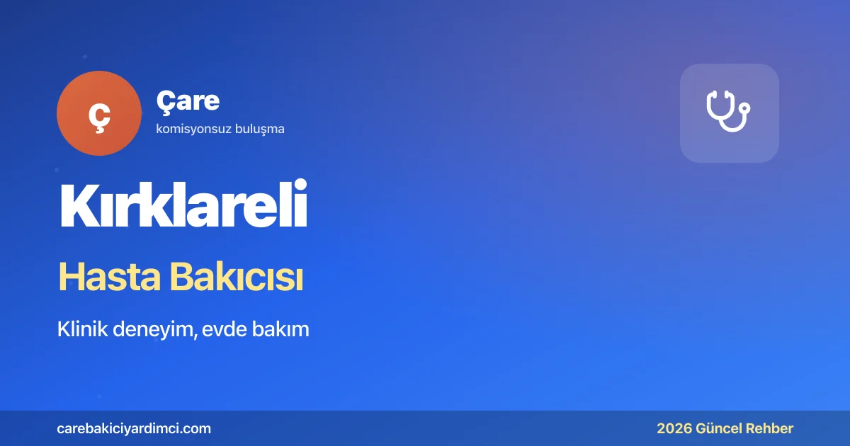 Kırklareli Hasta Bakıcısı Fiyatları 2026