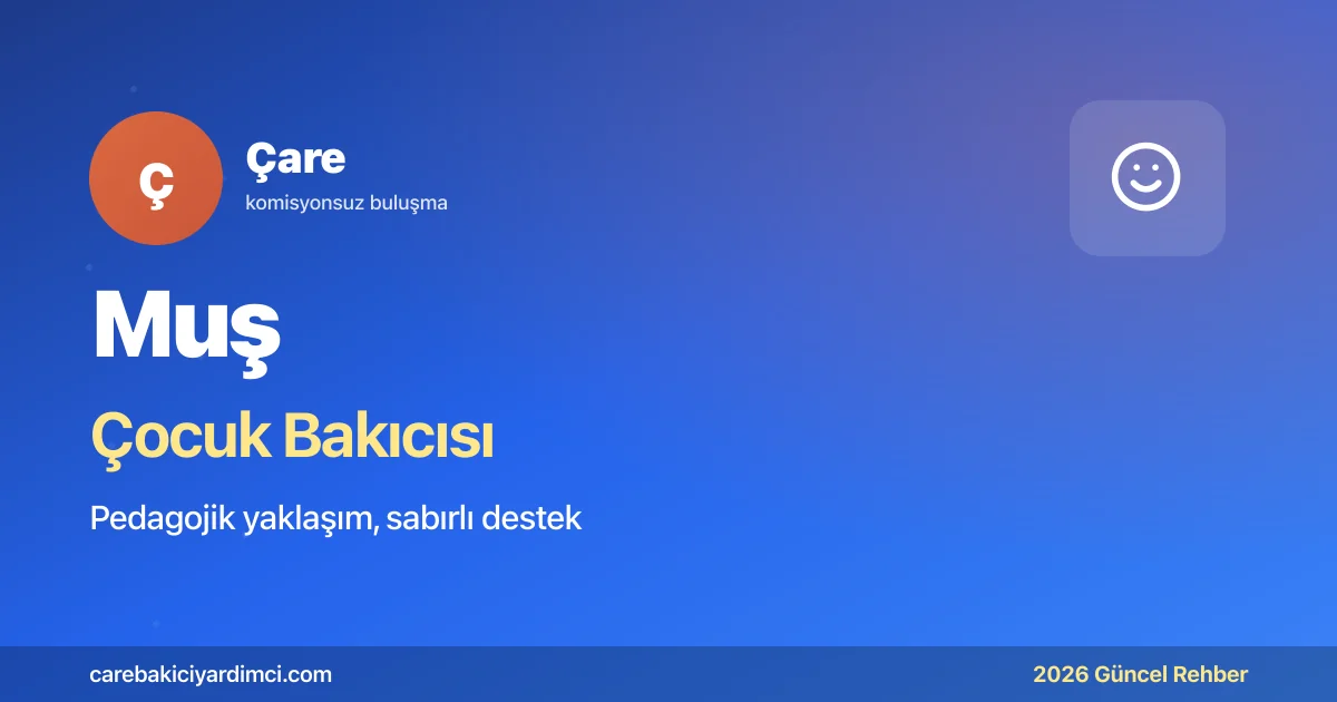 Muş Çocuk Bakıcısı Fiyatları 2026