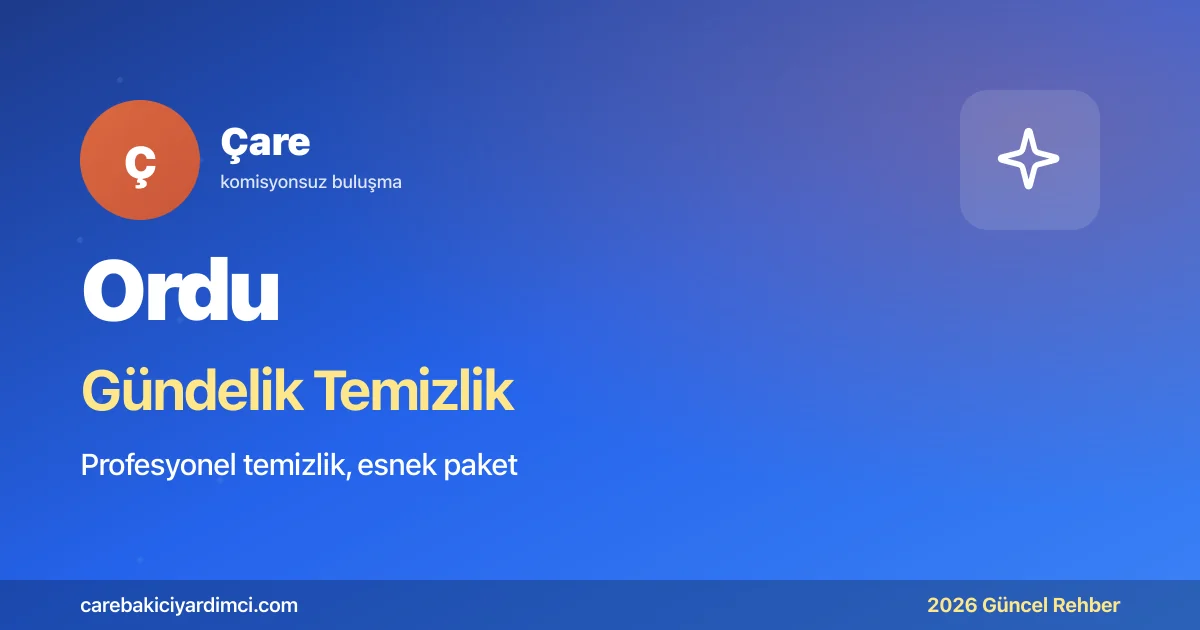 Ordu Gündelik Temizlik Fiyatları 2026