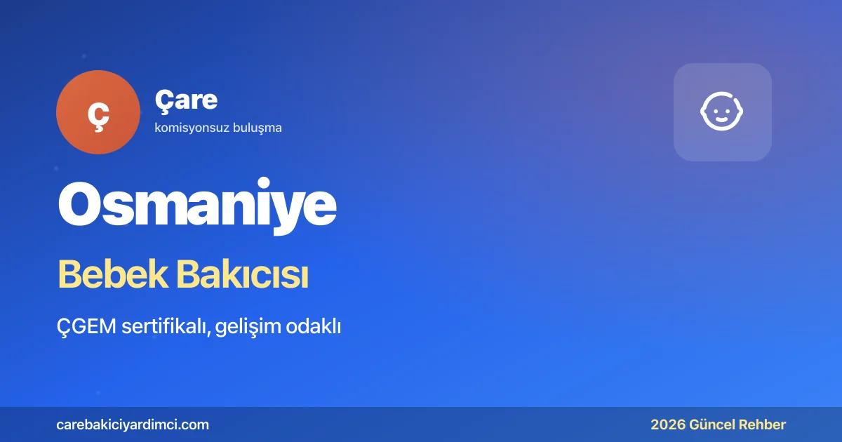 Osmaniye Bebek Bakıcısı Fiyatları 2026