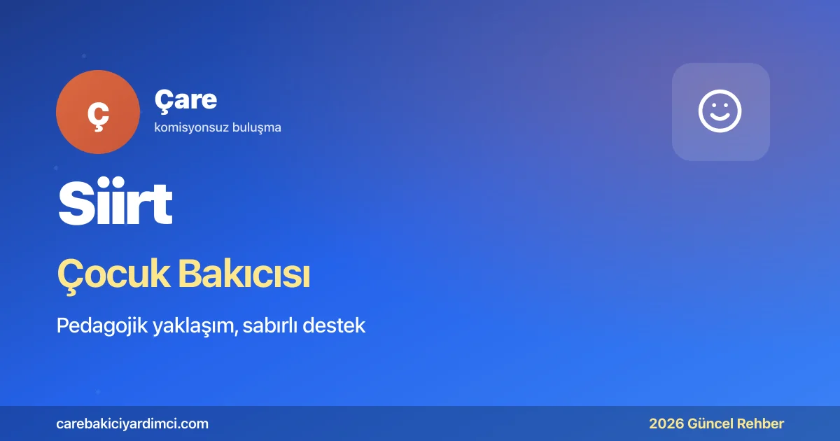 Siirt Çocuk Bakıcısı Fiyatları 2026