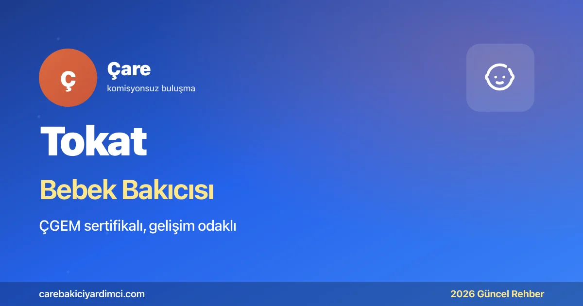 Tokat Bebek Bakıcısı Fiyatları 2026