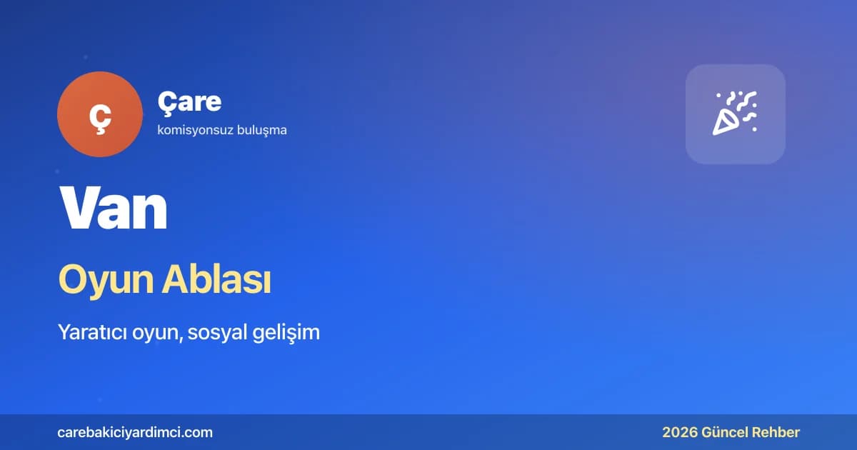 Van Oyun Ablası 2026: YYÜTF + Van Gölü + Akdamar | Çare