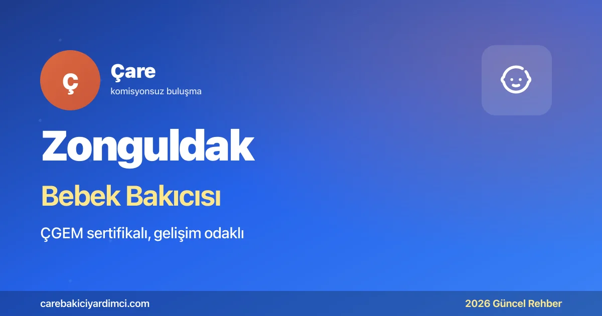 Zonguldak Bebek Bakıcısı Fiyatları 2026 | Çare